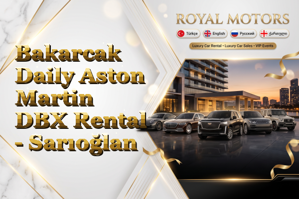 Bakarcak Daily Aston Martin DBX Rental - Sarıoğlan