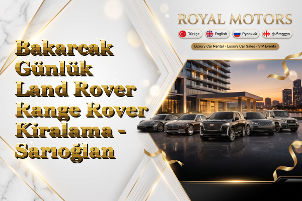 Bakarcak Günlük Land Rover Range Rover Kiralama - Sarıoğlan