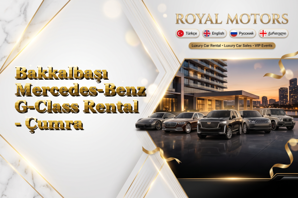 Bakkalbaşı Mercedes-Benz G-Class Rental - Çumra