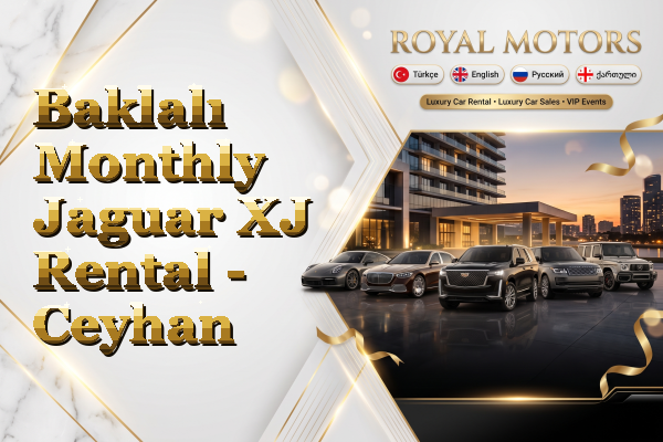 Baklalı Monthly Jaguar XJ Rental - Ceyhan
