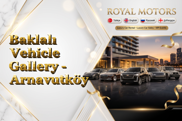 Baklalı Vehicle Gallery - Arnavutköy