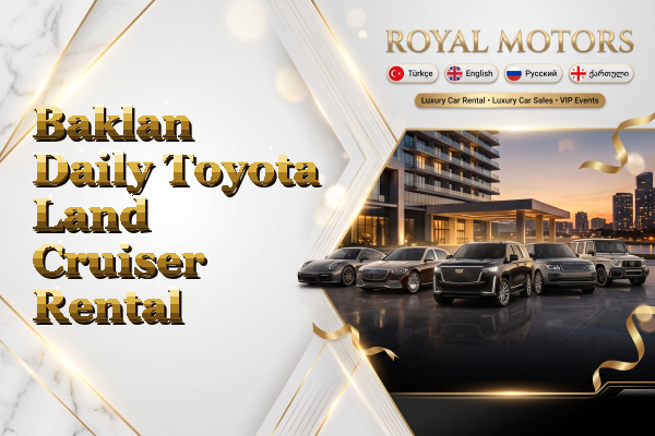 Baklan Daily Toyota Land Cruiser Rental