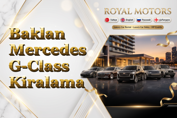 Baklan Mercedes G-Class Kiralama