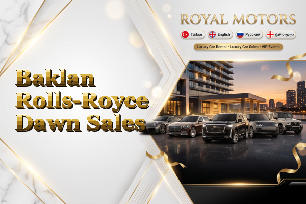 Baklan Rolls-Royce Dawn Sales