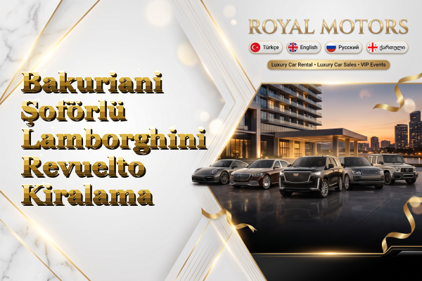 Bakuriani Şoförlü Lamborghini Revuelto Kiralama