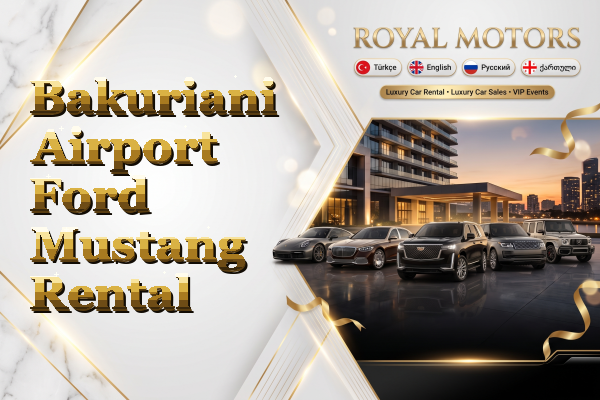 Bakuriani Airport Ford Mustang Rental