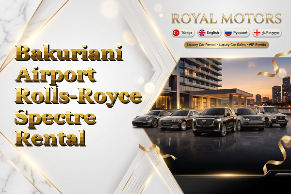 Bakuriani Airport Rolls-Royce Spectre Rental
