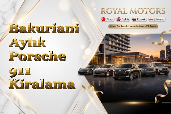 Bakuriani Aylık Porsche 911 Kiralama