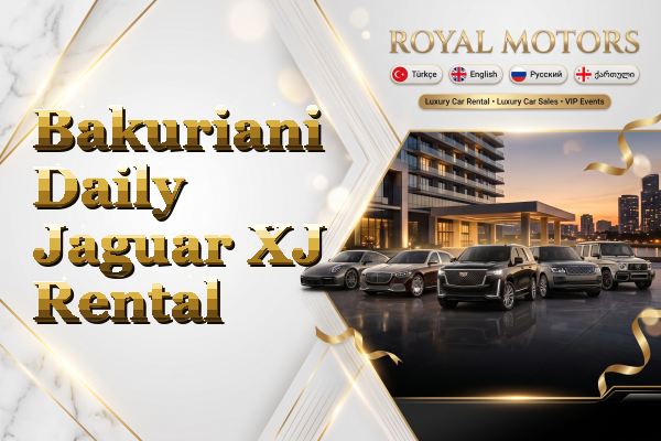 Bakuriani Daily Jaguar XJ Rental