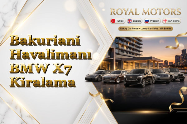 Bakuriani Havalimanı BMW X7 Kiralama