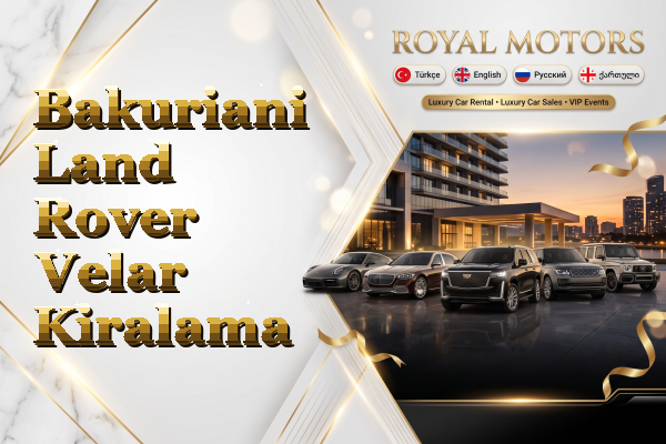 Bakuriani Land Rover Velar Kiralama
