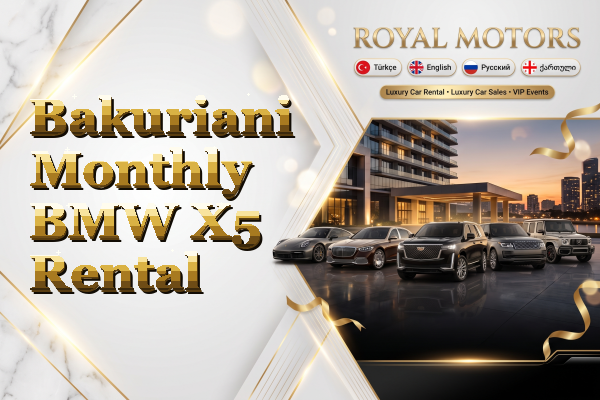 Bakuriani Monthly BMW X5 Rental