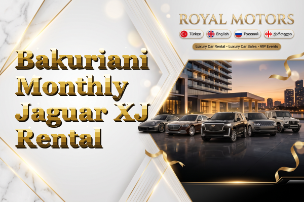 Bakuriani Monthly Jaguar XJ Rental