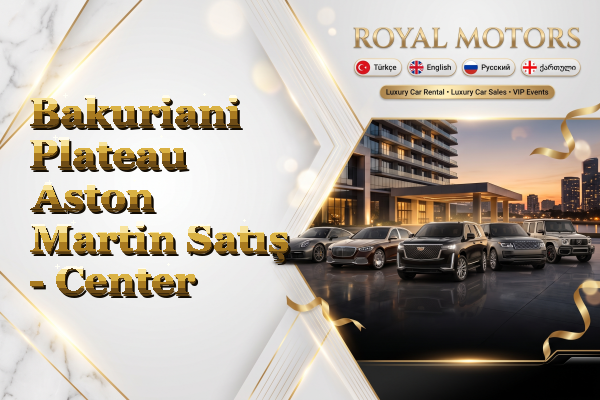 Bakuriani Plateau Aston Martin Satış - Center