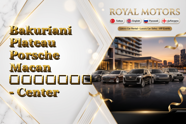 Bakuriani Plateau Porsche Macan გაყიდვა - Center