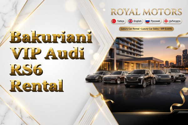 Bakuriani VIP Audi RS6 Rental