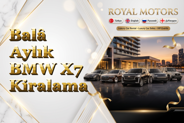 Balâ Aylık BMW X7 Kiralama