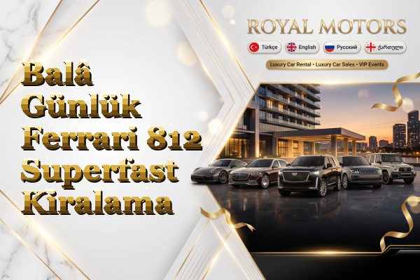 Balâ Günlük Ferrari 812 Superfast Kiralama