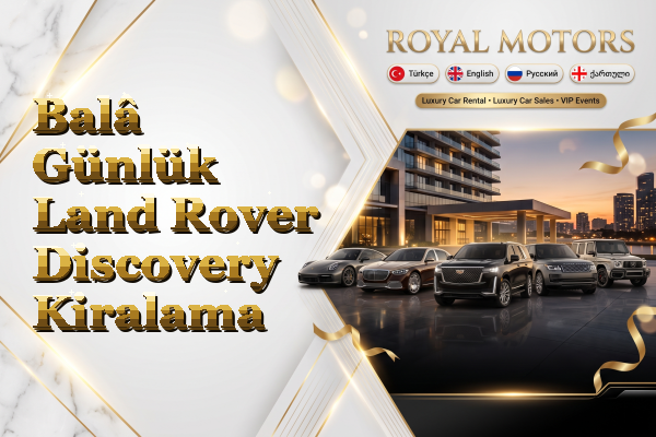 Balâ Günlük Land Rover Discovery Kiralama