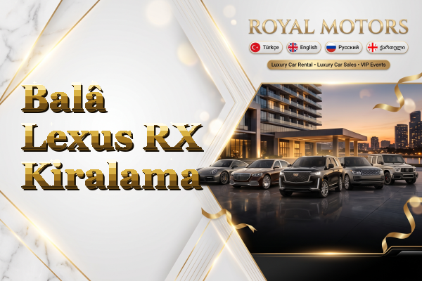 Balâ Lexus RX Kiralama