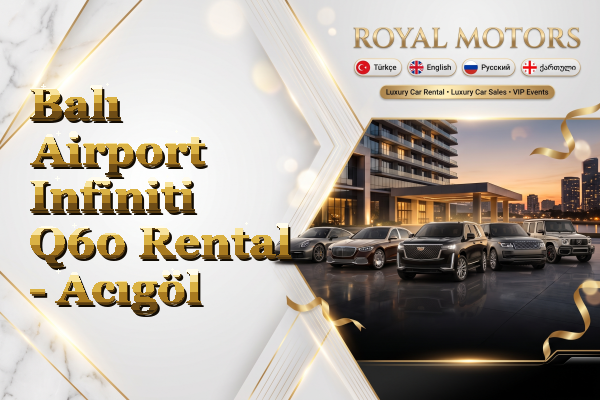 Balı Airport Infiniti Q60 Rental - Acıgöl