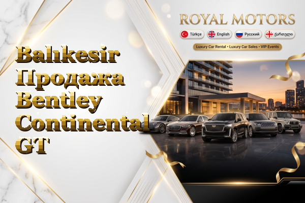 Balıkesir Продажа Bentley Continental GT