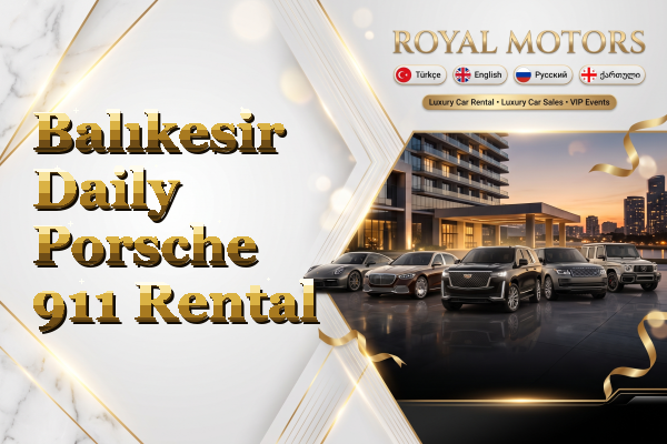 Balıkesir Daily Porsche 911 Rental