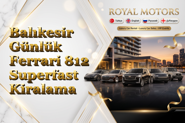 Balıkesir Günlük Ferrari 812 Superfast Kiralama