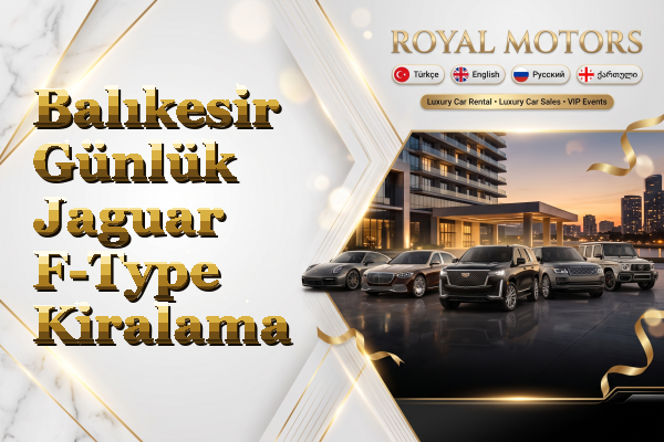 Balıkesir Günlük Jaguar F-Type Kiralama
