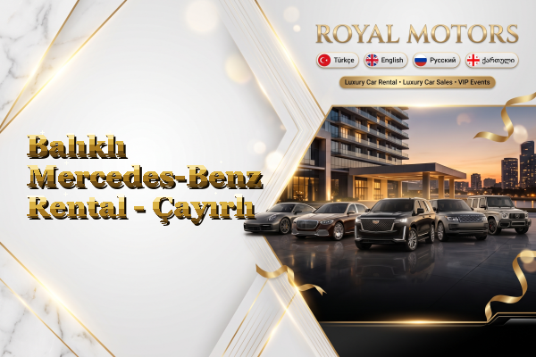 Balıklı Mercedes-Benz Rental - Çayırlı