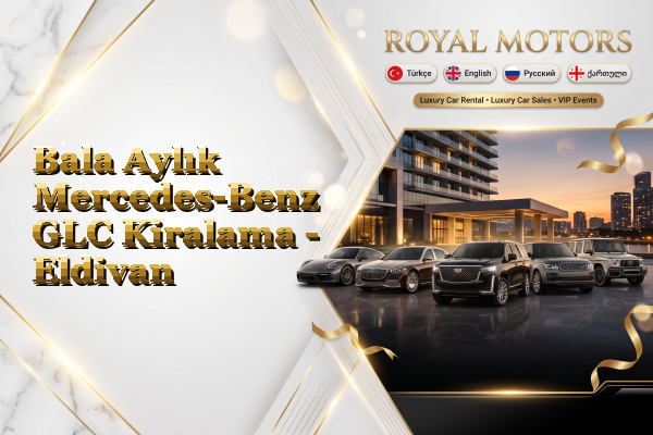 Bala Aylık Mercedes-Benz GLC Kiralama - Eldivan