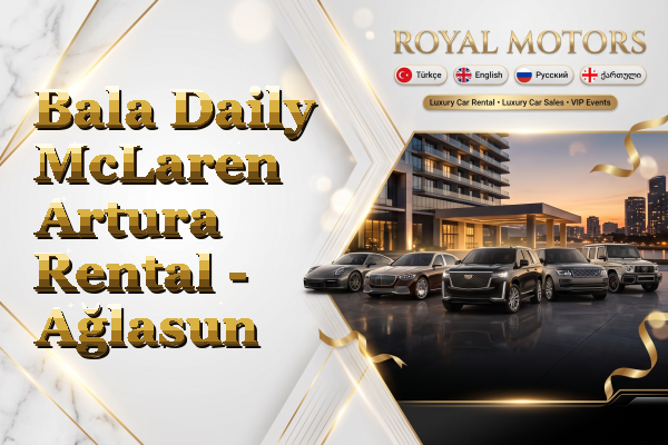 Bala Daily McLaren Artura Rental - Ağlasun