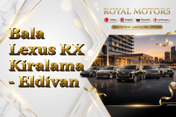Bala Lexus RX Kiralama - Eldivan