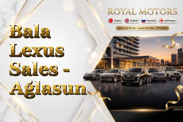 Bala Lexus Sales - Ağlasun