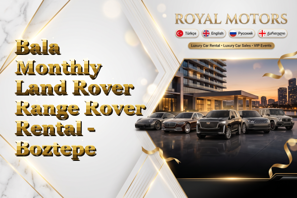 Bala Monthly Land Rover Range Rover Rental - Boztepe