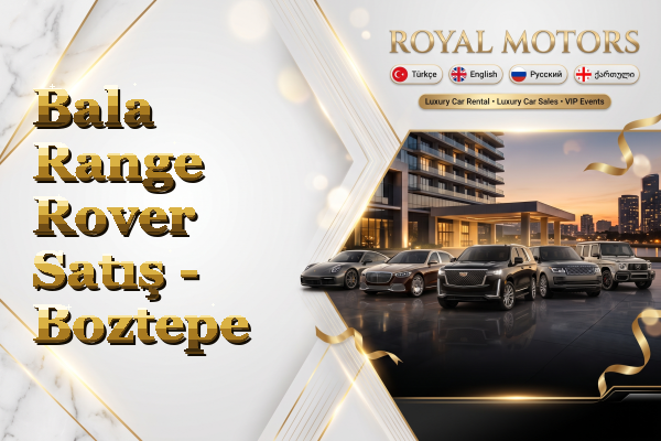 Bala Range Rover Satış - Boztepe