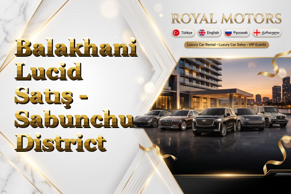 Balakhani Lucid Satış - Sabunchu District