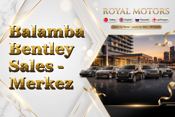 Balamba Bentley Sales - Merkez