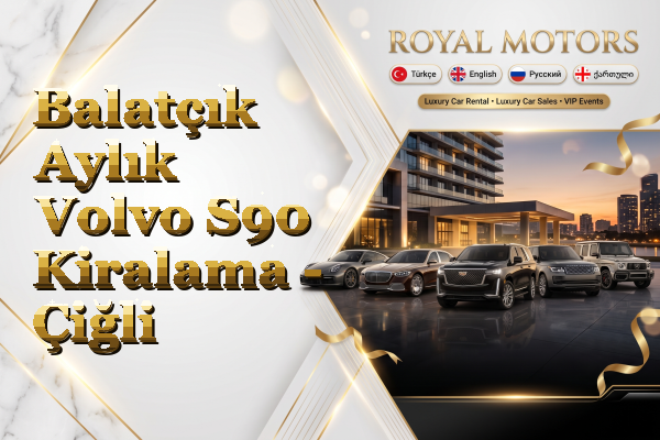 Balatçık Aylık Volvo S90 Kiralama - Çiğli