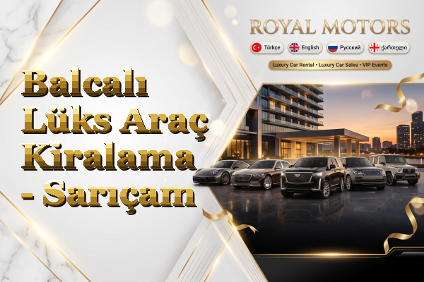 Balcalı Lüks Araç Kiralama - Sarıçam