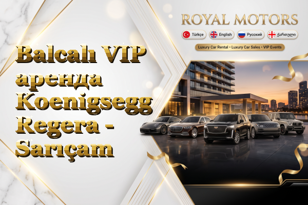 Balcalı VIP аренда Koenigsegg Regera - Sarıçam