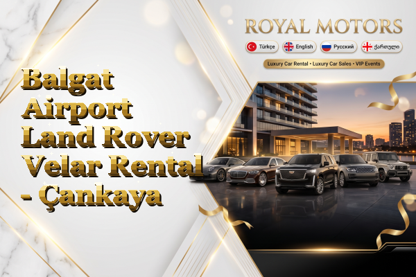 Balgat Airport Land Rover Velar Rental - Çankaya