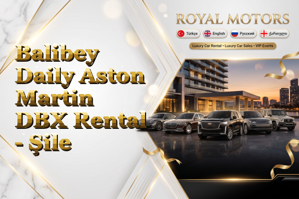 Balibey Daily Aston Martin DBX Rental - Şile