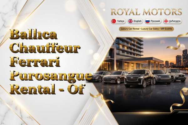Ballıca Chauffeur Ferrari Purosangue Rental - Of