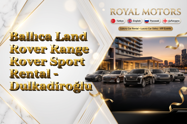 Ballıca Land Rover Range Rover Sport Rental - Dulkadiroğlu