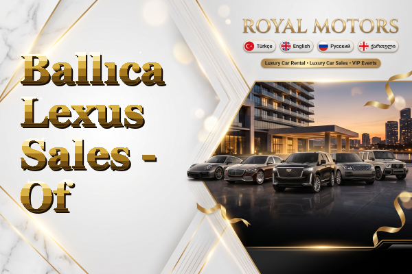 Ballıca Lexus Sales - Of
