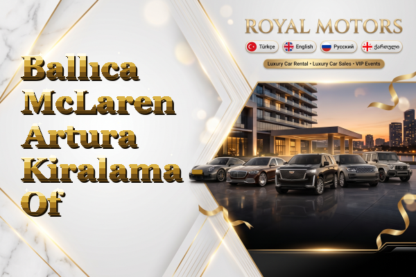 Ballıca McLaren Artura Kiralama - Of