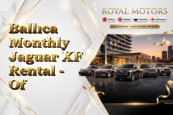 Ballıca Monthly Jaguar XF Rental - Of