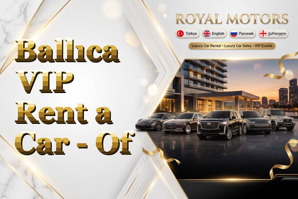 Ballıca VIP Rent a Car - Of