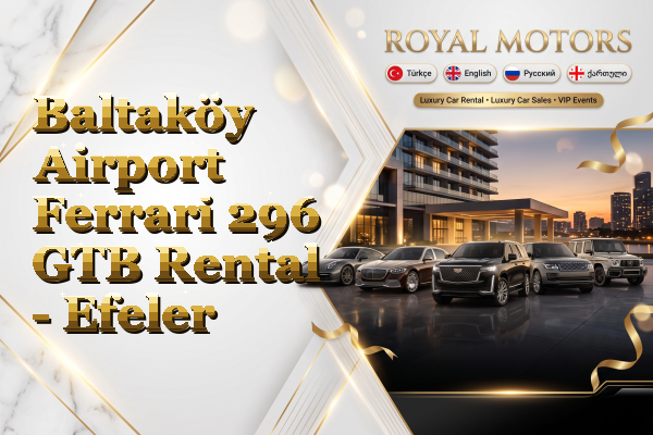 Baltaköy Airport Ferrari 296 GTB Rental - Efeler